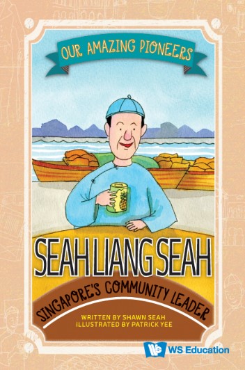 Book cover of Seah Liang Seah: Singapore's Community Leader, by Shawn Seah. 