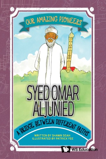 Book cover of Syed Omar Aljunied: A Bridge Between Different Faiths, by Shawn Seah. 