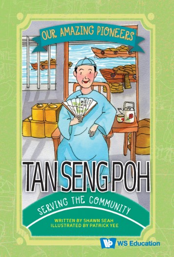 Book cover of Tan Seng Poh: Serving the Community, by Shawn Seah. 